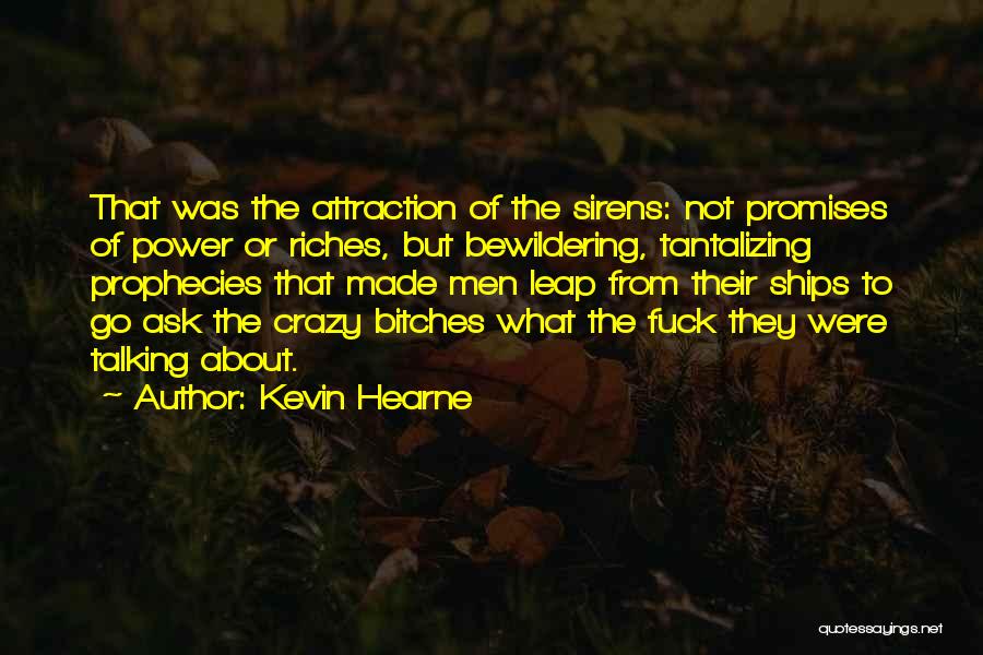 Tantalizing Quotes By Kevin Hearne