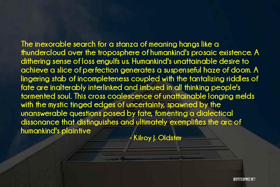 Tantalizing Quotes By Kilroy J. Oldster Tantalizing Quotes By Kilroy J. Oldster