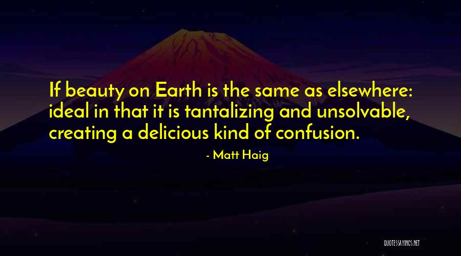 Tantalizing Quotes By Matt Haig