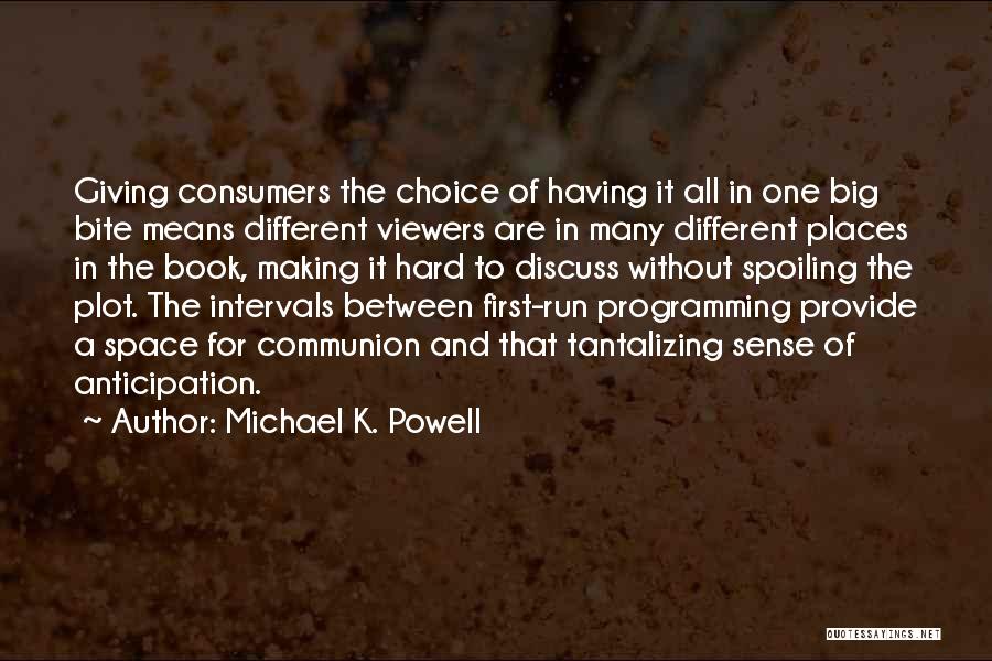 Tantalizing Quotes By Michael K. Powell