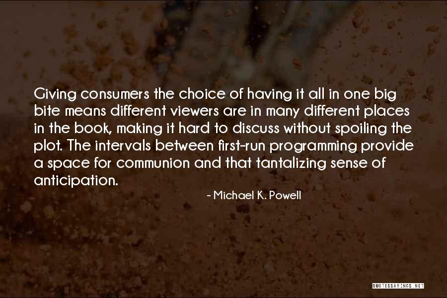 Tantalizing Quotes By Michael K. Powell