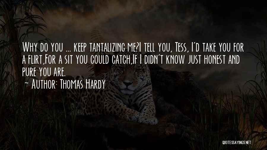 Tantalizing Quotes By Thomas Hardy