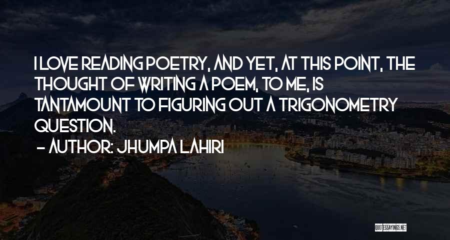 Tantamount Quotes By Jhumpa Lahiri