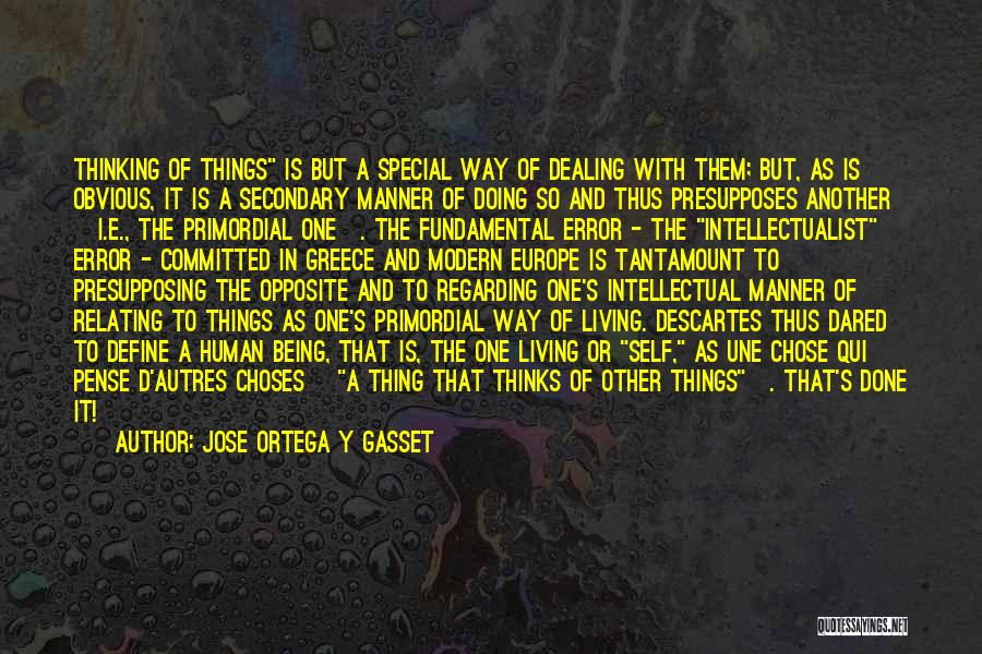 Tantamount Quotes By Jose Ortega Y Gasset