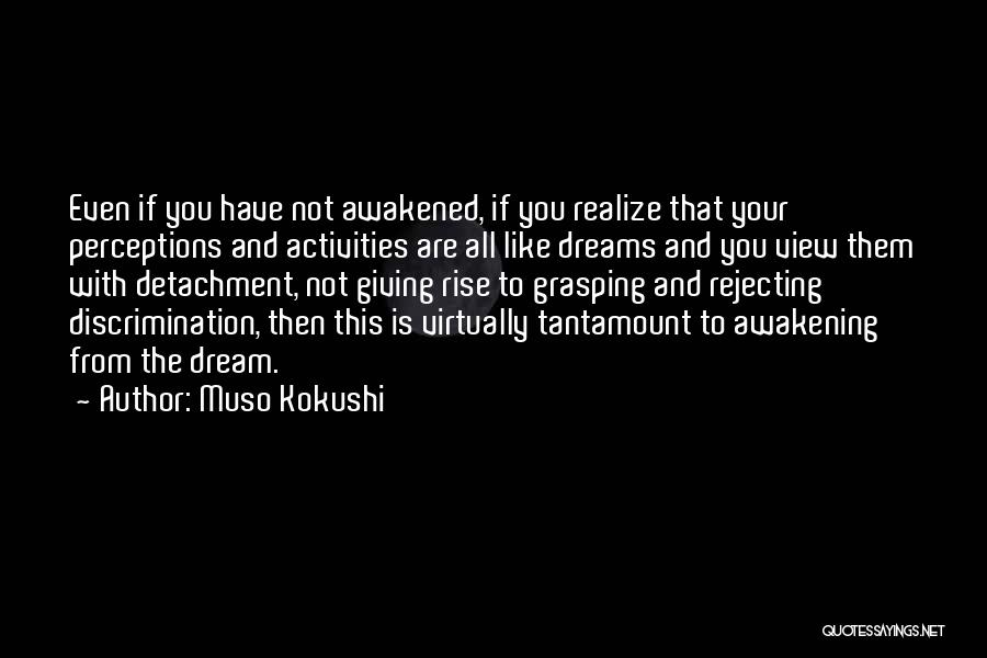 Tantamount Quotes By Muso Kokushi