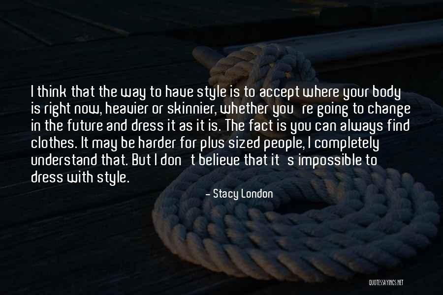 Tantoco Rustan Quotes By Stacy London Tantoco Rustan Quotes By Stacy London