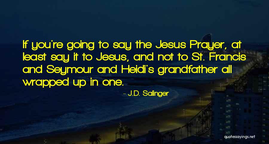 Tantras Buddhism Quotes By J.D. Salinger Tantras Buddhism Quotes By J.D. Salinger