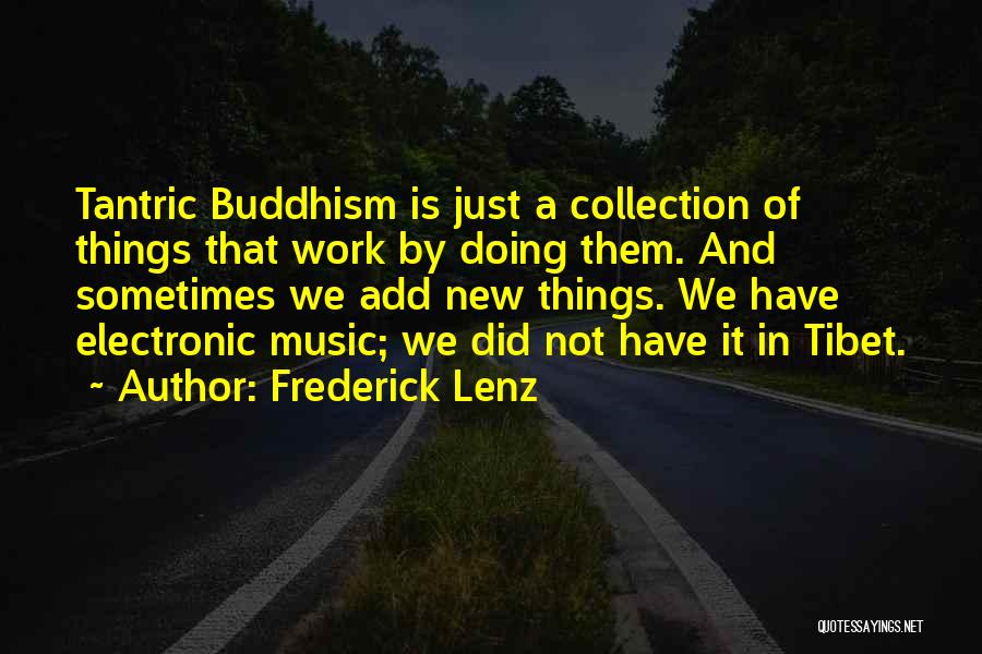 Tantric Buddhism Quotes By Frederick Lenz