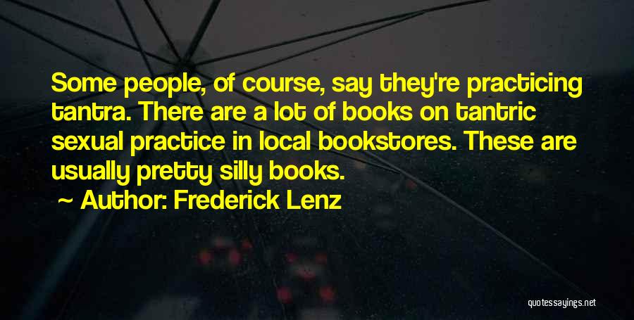 Tantric Buddhism Quotes By Frederick Lenz