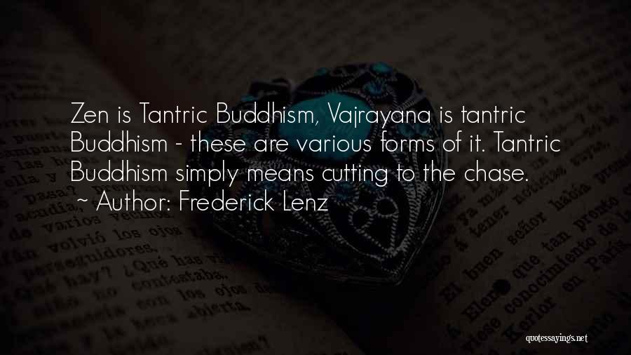 Tantric Buddhism Quotes By Frederick Lenz