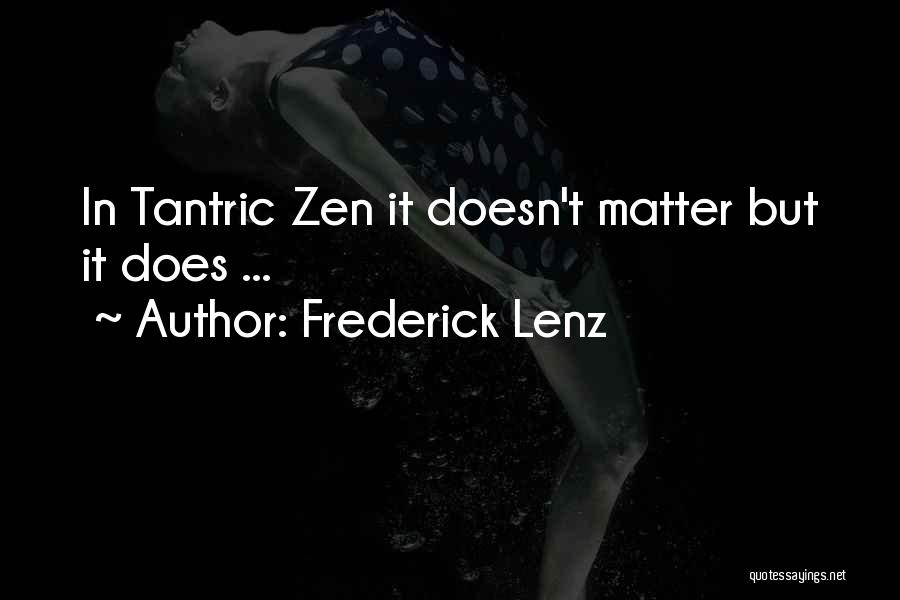 Tantric Buddhism Quotes By Frederick Lenz