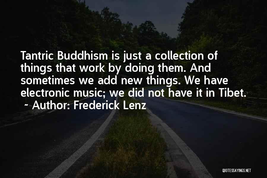 Tantric Philosophy Quotes By Frederick Lenz