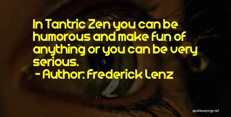 Tantric Quotes By Frederick Lenz