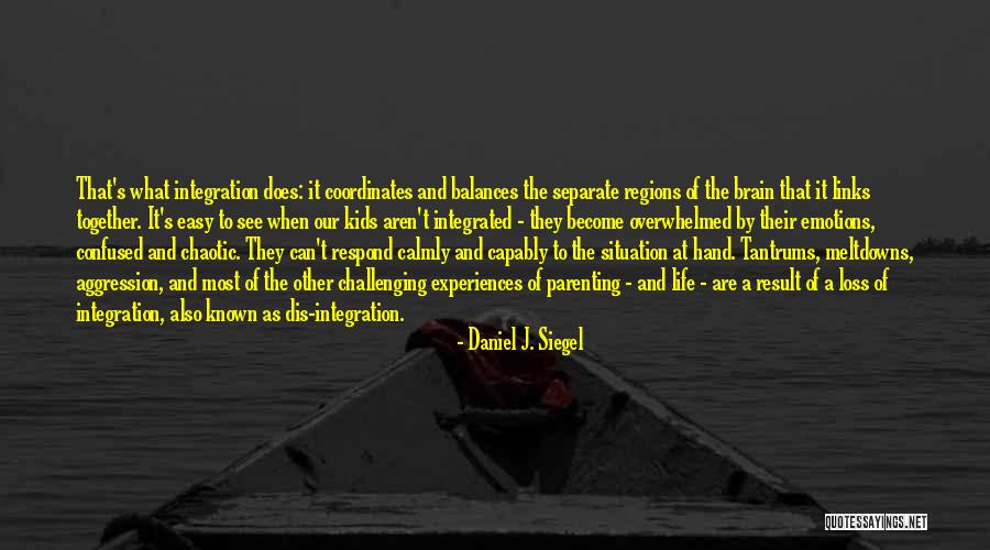 Tantrums Quotes By Daniel J. Siegel Tantrums Quotes By Daniel J. Siegel