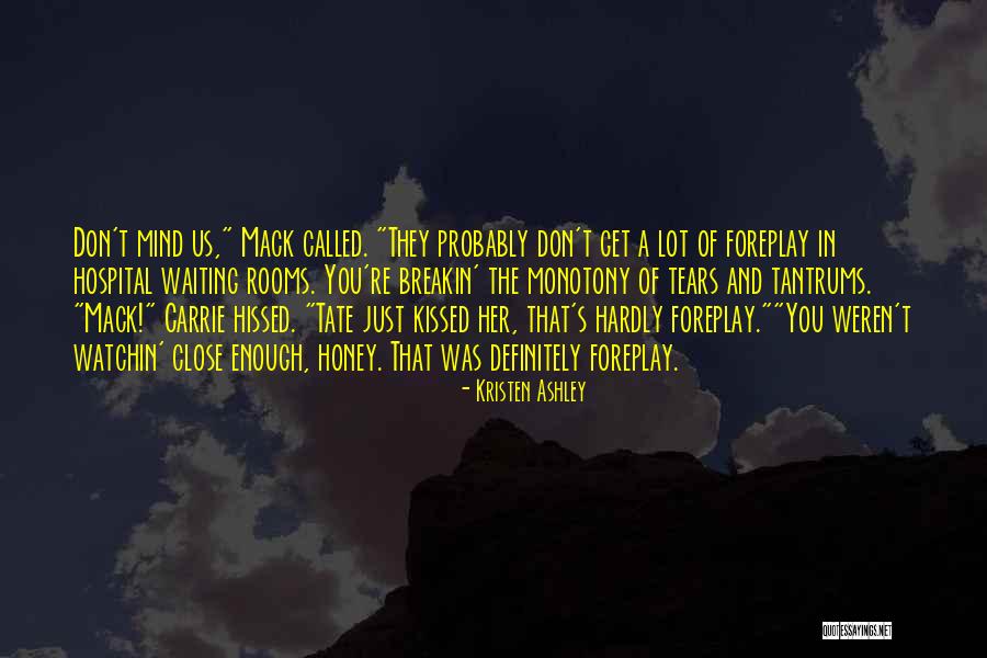 Tantrums Quotes By Kristen Ashley Tantrums Quotes By Kristen Ashley
