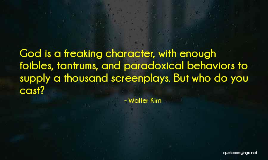 Tantrums Quotes By Walter Kirn Tantrums Quotes By Walter Kirn