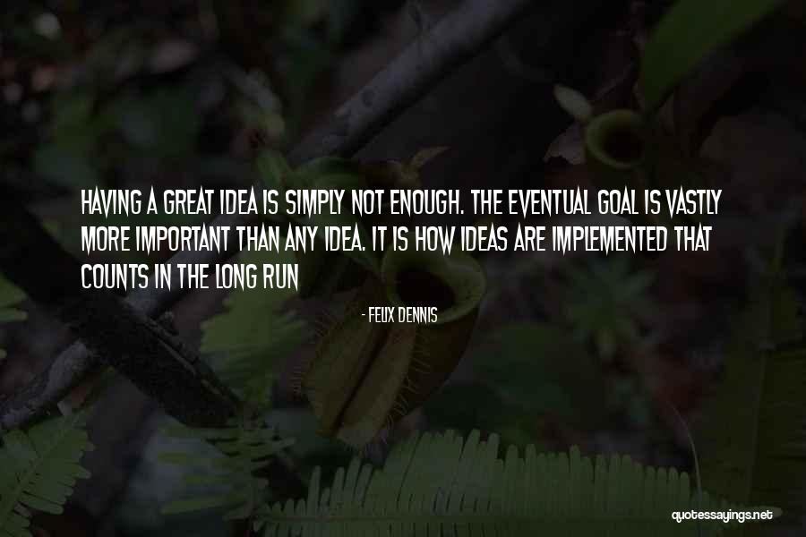 Tantsaha Quotes By Felix Dennis Tantsaha Quotes By Felix Dennis