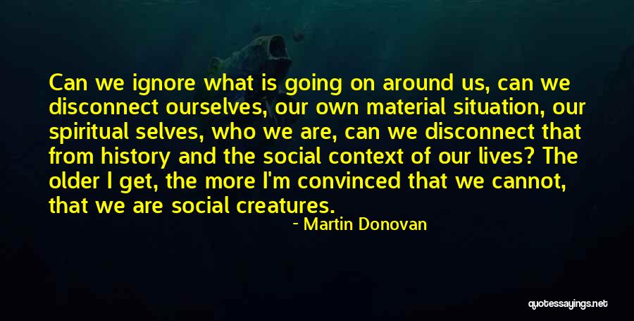Tanu Quotes By Martin Donovan Tanu Quotes By Martin Donovan