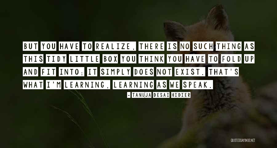 Tanuja Desai Quotes By Tanuja Desai Hidier Tanuja Desai Quotes By Tanuja Desai Hidier
