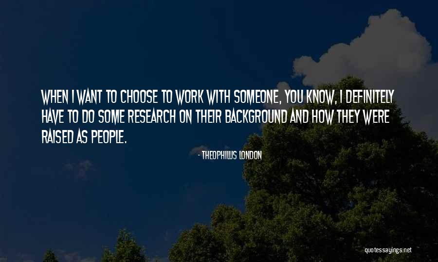 Tanuja Shet Quotes By Theophilus London Tanuja Shet Quotes By Theophilus London