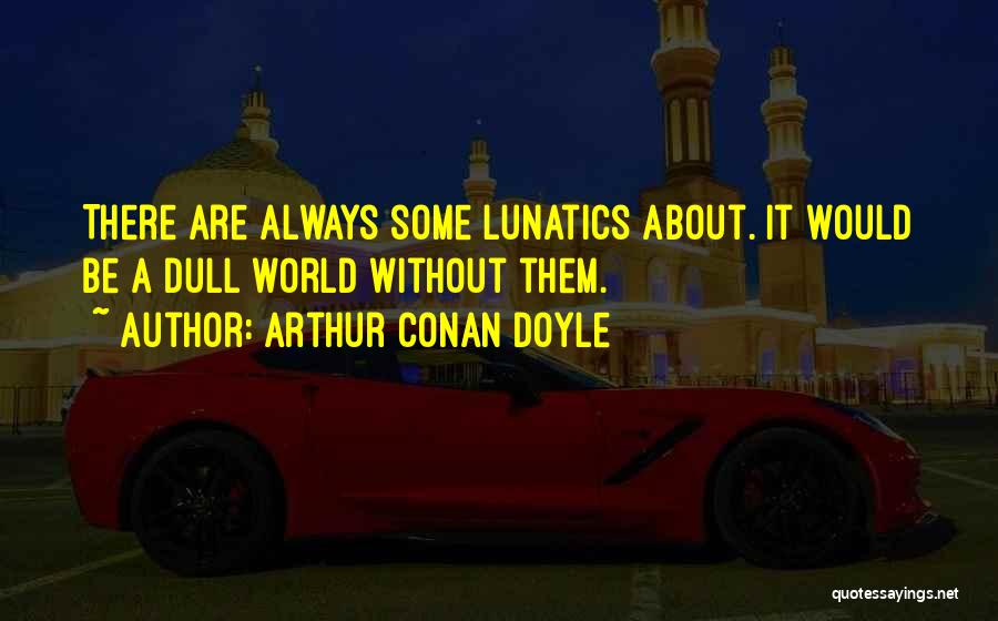 Tanuki Sunset Quotes By Arthur Conan Doyle