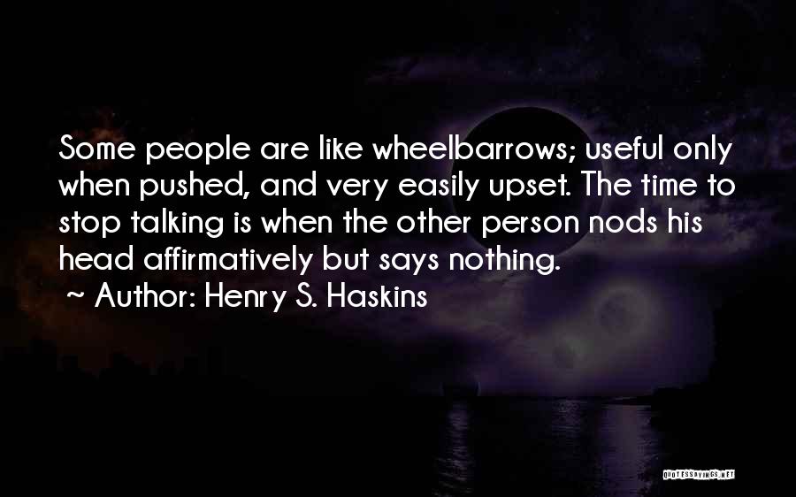 Tanuku Quotes By Henry S. Haskins