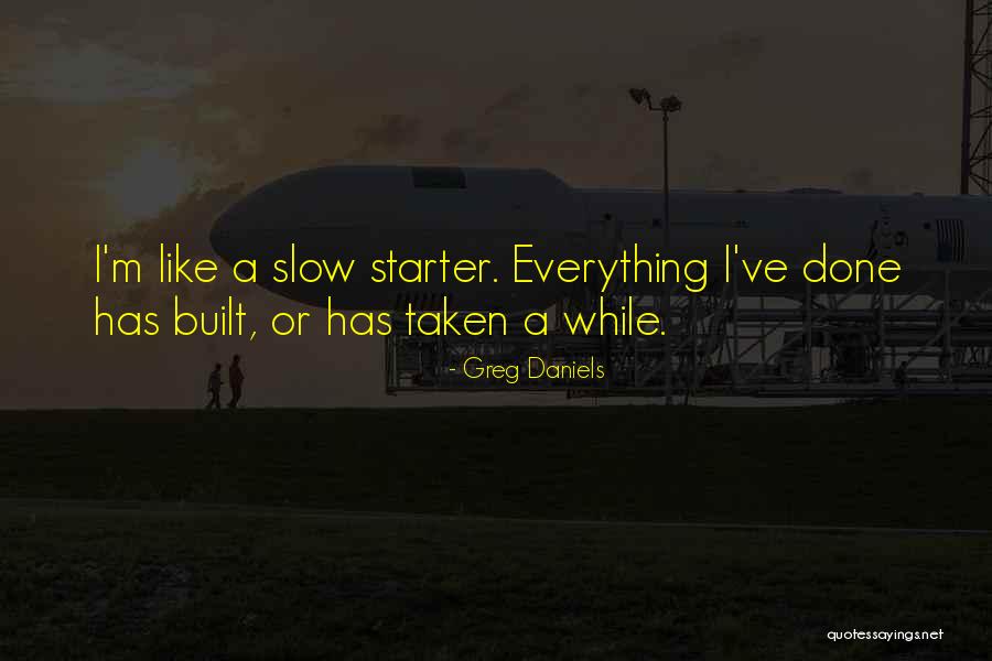 Tanutamun Quotes By Greg Daniels