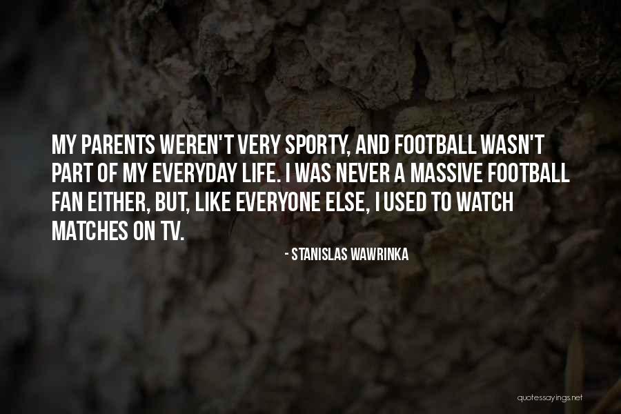 Tanwar Poland Quotes By Stanislas Wawrinka Tanwar Poland Quotes By Stanislas Wawrinka