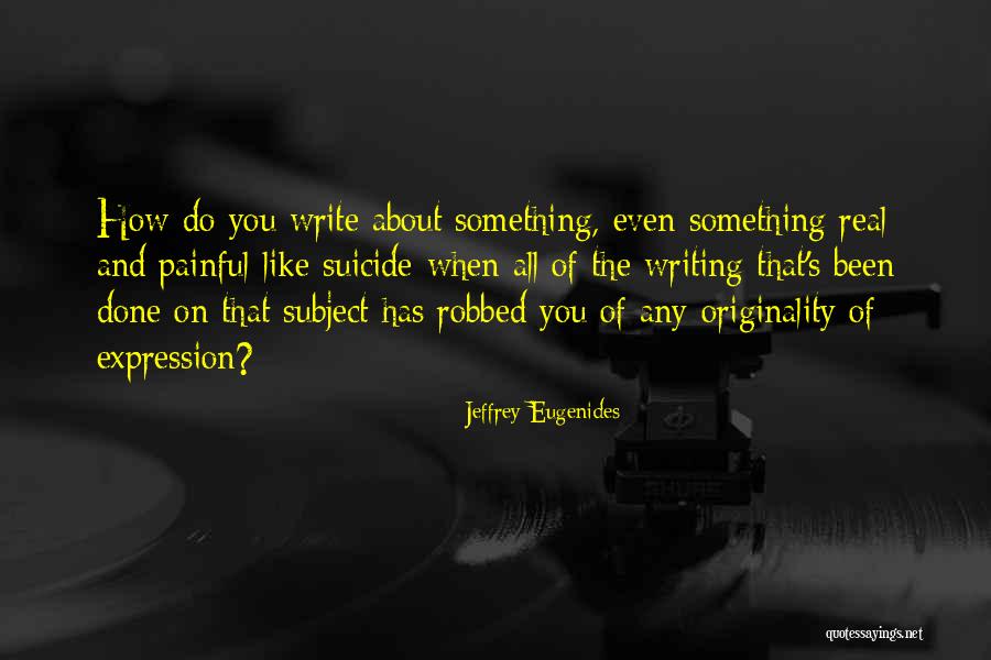 Tanweer Productions Quotes By Jeffrey Eugenides Tanweer Productions Quotes By Jeffrey Eugenides
