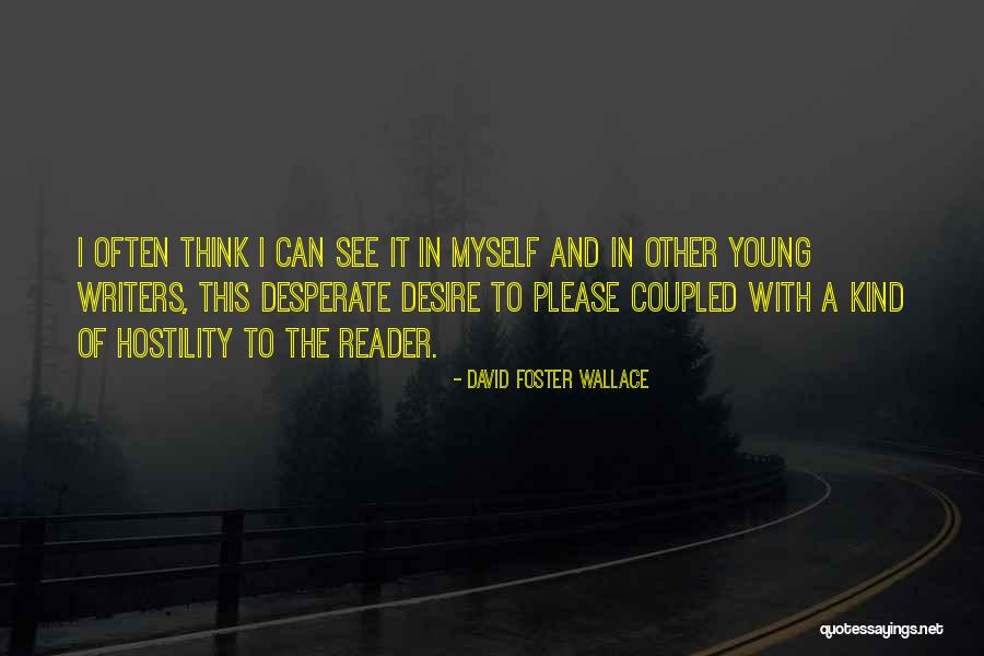 Tanya Degurechaff Quotes By David Foster Wallace Tanya Degurechaff Quotes By David Foster Wallace