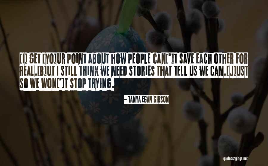 Tanya Egan Gibson Quotes 1279817 Tanya Egan Gibson Quotes 1279817