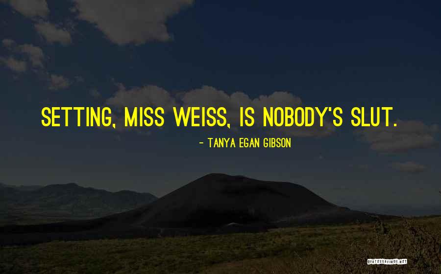 Tanya Egan Gibson Quotes 282396 Tanya Egan Gibson Quotes 282396