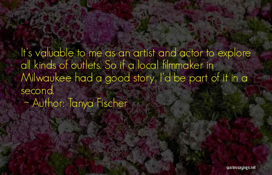 Tanya Fischer Quotes 259575