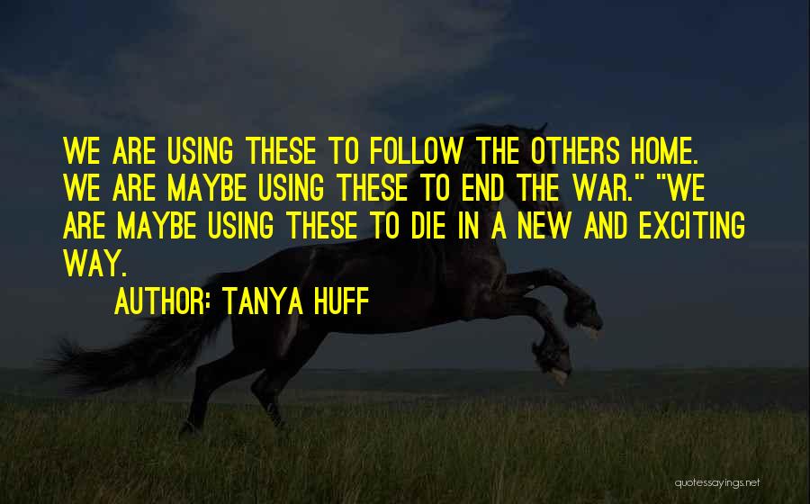 Tanya Huff Quotes 1367200