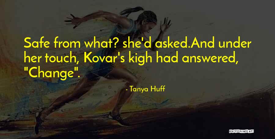 Tanya Huff Quotes 289580