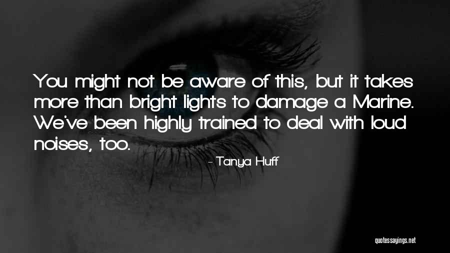 Tanya Huff Quotes 381909