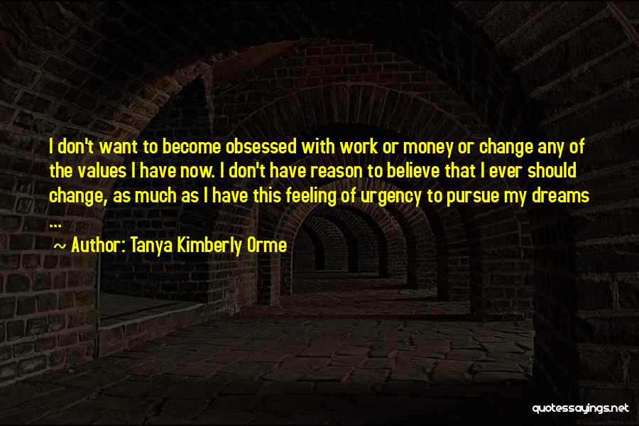 Tanya Kimberly Orme Quotes 2265339