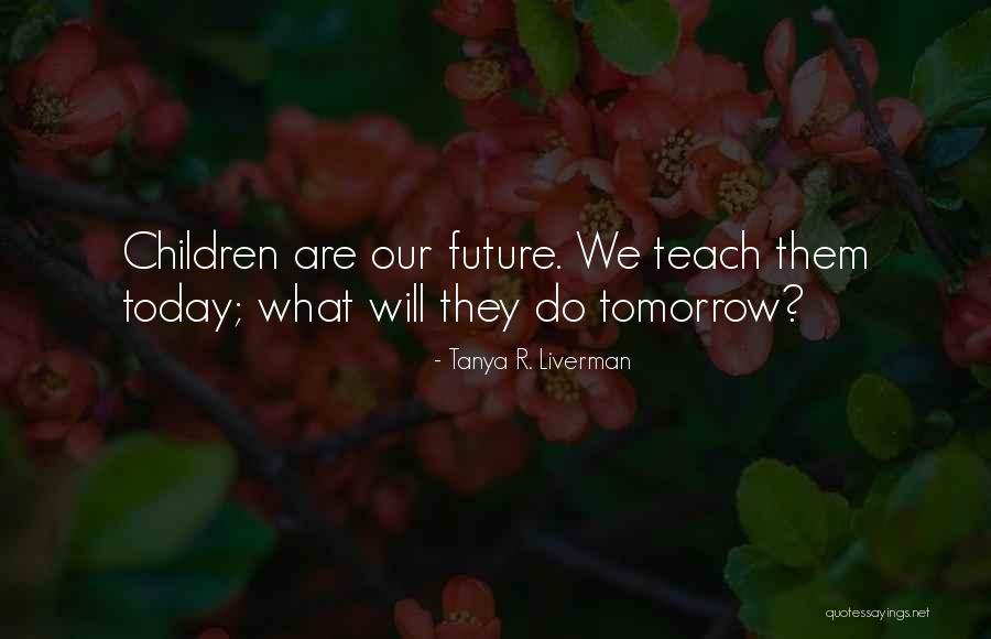 Tanya R. Liverman Quotes 2165283 Tanya R. Liverman Quotes 2165283