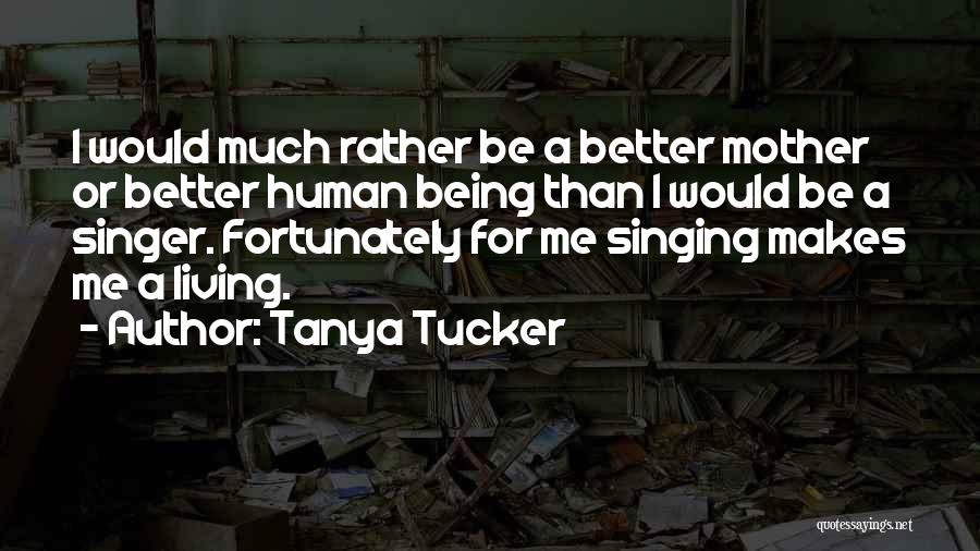 Tanya Tucker Quotes 501856