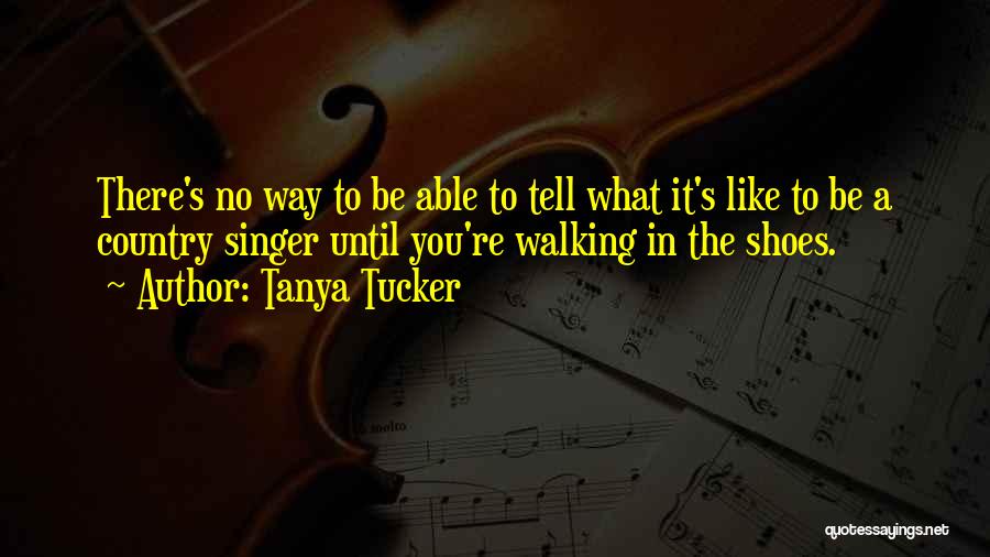 Tanya Tucker Quotes 754101