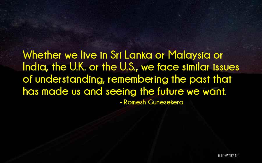 Tanyakan Kiewchom Quotes By Romesh Gunesekera Tanyakan Kiewchom Quotes By Romesh Gunesekera