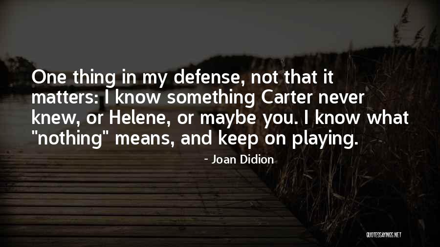 Tanyaku Chord Quotes By Joan Didion Tanyaku Chord Quotes By Joan Didion