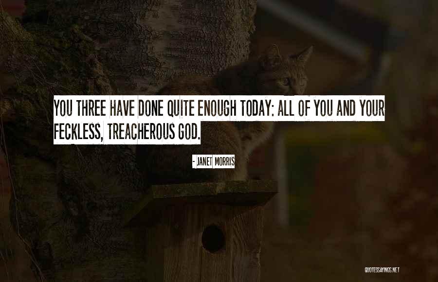 Tanyth Taylor Quotes By Janet Morris Tanyth Taylor Quotes By Janet Morris