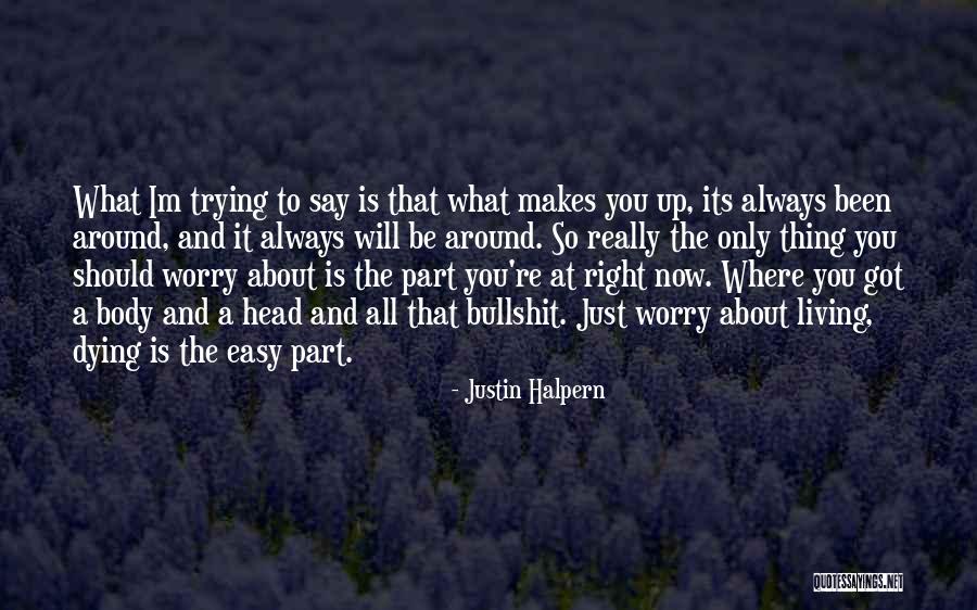 Tanzie Quotes By Justin Halpern Tanzie Quotes By Justin Halpern