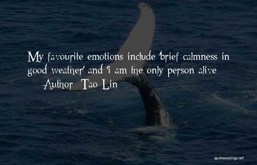 Tao Lin Quotes 1141802