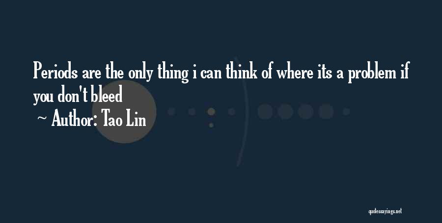 Tao Lin Quotes 1643662
