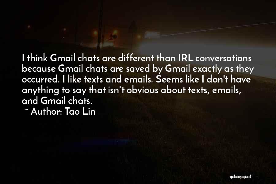Tao Lin Quotes 2133704