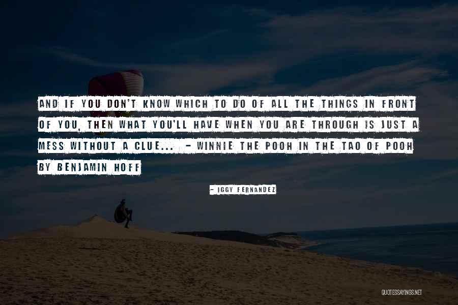 Tao Of Pooh Quotes By Iggy Fernandez Tao Of Pooh Quotes By Iggy Fernandez