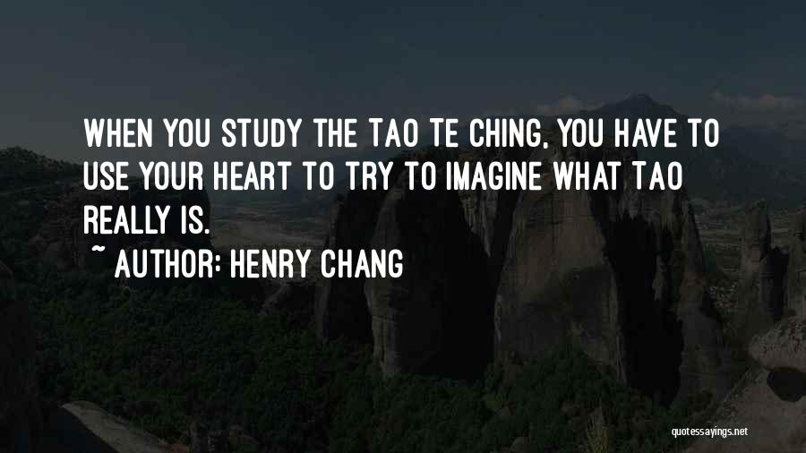 Tao The Ching Quotes By Henry Chang