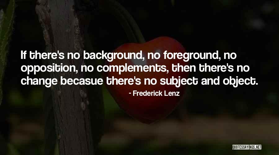 Taoism Change Quotes By Frederick Lenz Taoism Change Quotes By Frederick Lenz
